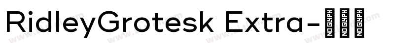 RidleyGrotesk Extra字体转换
